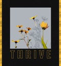 Thrive slogan with yellow flowers illustration